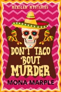 Don't Taco 'Bout Murder by Mona Marple book cover